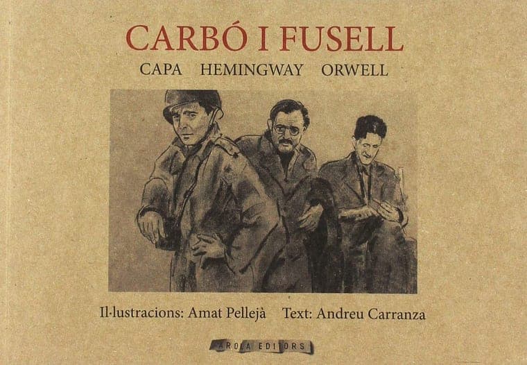 Carbo i fusell. Capa, Hemingway, Orwell